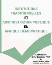 Institutions Traditionnelles Et Administration Publique En Afrique Democratique