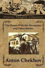 The House with the Mezzanine and Other Stories