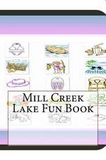 Mill Creek Lake Fun Book