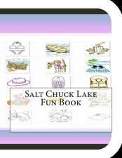 Salt Chuck Lake Fun Book