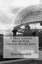 A Walk Around Bayliss Park, Council Bluffs, Iowa