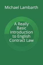 A Really Basic Introduction to English Contract Law