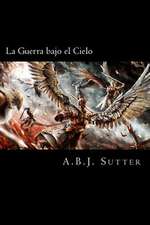 La Guerra Bajo El Cielo