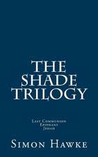 The Shade Trilogy