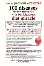 How to prevent & reverse 100 diseases the new French way with Dr. Seignalet's diet miracle