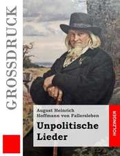 Unpolitische Lieder (Grossdruck)