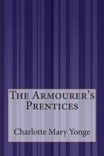 The Armourer's Prentices