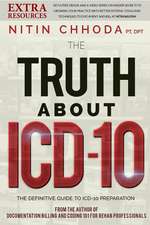 The Truth about ICD-10