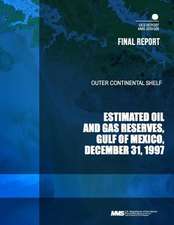 Outer Continental Shelf Estimated Oil and Gas Reserves, Gulf of Mexico, December 31, 1997