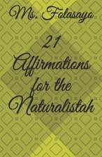 21 Affirmations for the Naturalistah