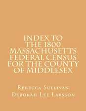 Index to the 1800 Massachusetts Federal Census for the County of Middlesex