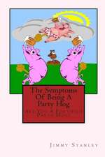 The Symptoms of Being a Party Hog