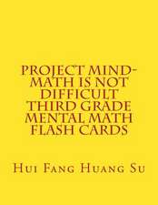 Project Mind-Math Is Not Difficult Third Grade Mental Math Flash Cards