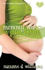 Mommy Wears a Green T-Shirt