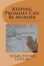 Keeping Promises Can Be Murder