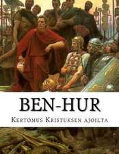 Ben-Hur Kertomus Kristuksen Ajoilta