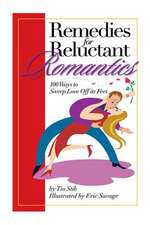 Remedies for Reluctant Romantics