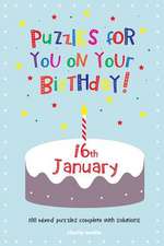 Puzzles for You on Your Birthday - 16th January