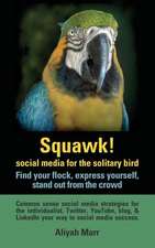 Squawk! Social Media for the Solitary Bird