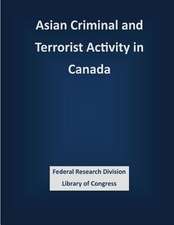 Asian Criminal and Terrorist Activity in Canada