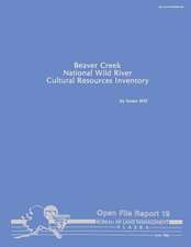 Beaver Creek National Wild River Cultural Resources Inventory