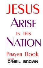 Jesus Arise in This Nation