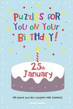 Puzzles for You on Your Birthday - 25th January