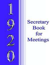 1920 Secretary Book for Meetings