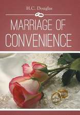 MARRIAGE OF CONVENIENCE