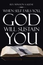 When Self Fails You, God Will Sustain You