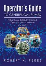 Operator's Guide to Centrifugal Pumps, Volume 2