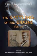 The Rattling of the Chains