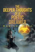 The Deeper Thoughts of a Poetic Dreamer