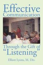 Effective Communication Through the Gift of Listening