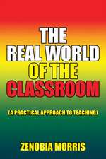 The Real World of the Classroom