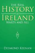 The Real History of Ireland Warts and All