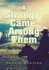 A Stranger Came Among Them