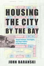 Housing the City by the Bay – Tenant Activism, Civil Rights, and Class Politics in San Francisco