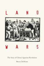 Land Wars – The Story of China`s Agrarian Revolution