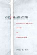 Minor Transpacific – Triangulating American, Japanese, and Korean Fictions