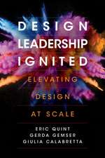 Design Leadership Ignited – Elevating Design at Scale