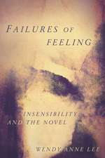 Failures of Feeling – Insensibility and the Novel