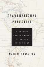 Transnational Palestine – Migration and the Right of Return before 1948