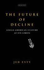 The Future of Decline – Anglo–American Culture at Its Limits