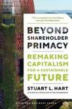 Beyond Shareholder Primacy – Remaking Capitalism for a Sustainable Future