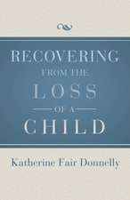 Recovering from the Loss of a Child