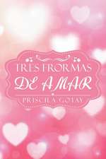 TRES FORMAS DE AMAR