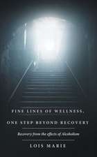 Fine Lines of Wellness, One Step Beyond Recovery