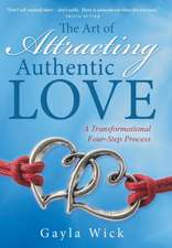 The Art of Attracting Authentic Love