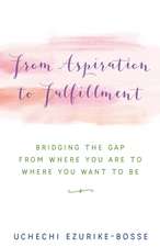 From Aspiration to Fulfillment